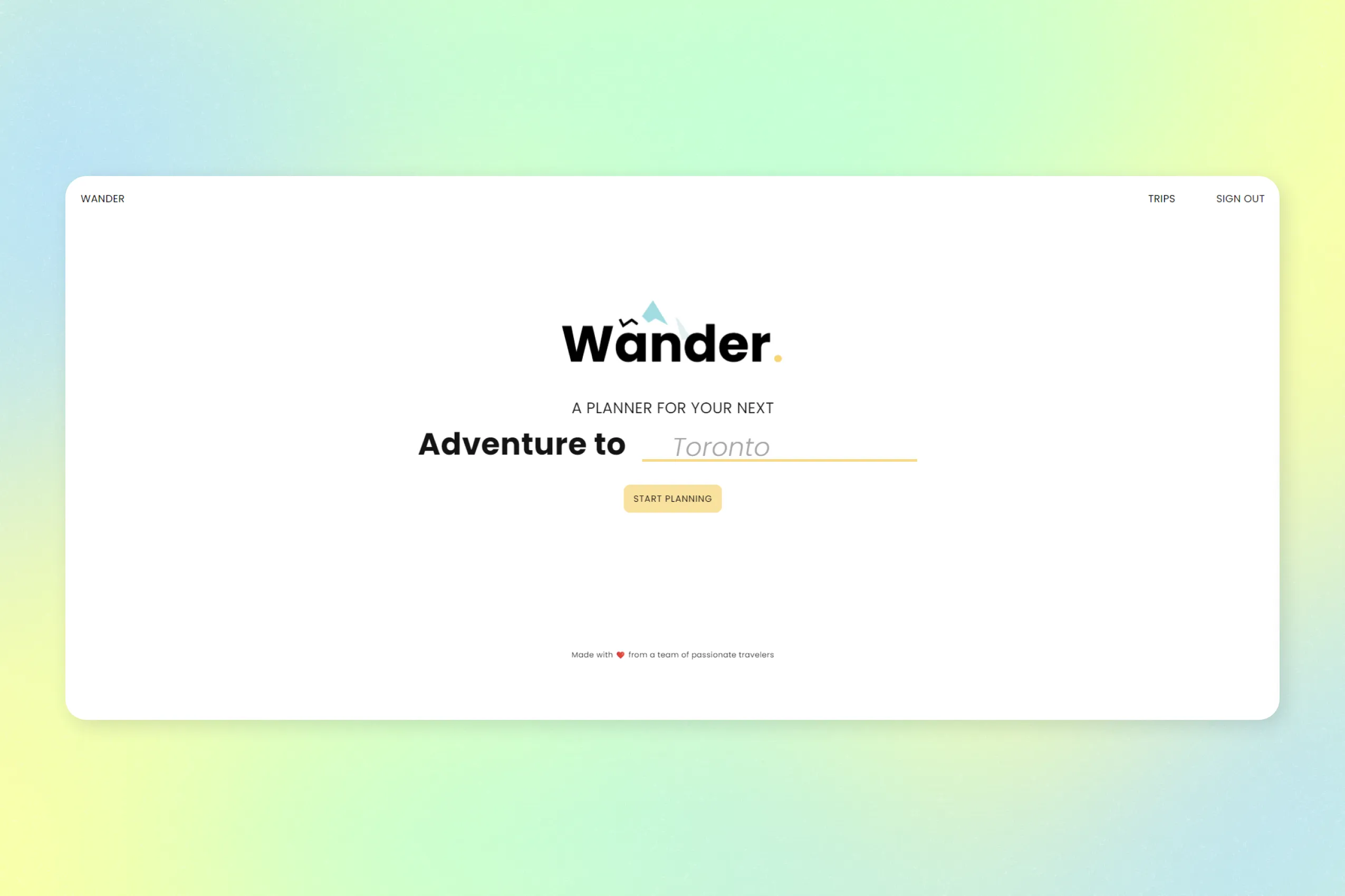 Wander homepage on a pastel gradient, with the prompt "Adventure to Toronto" and a Start Planning button